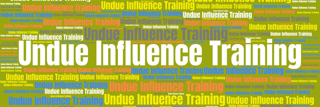 Undue Influence Training